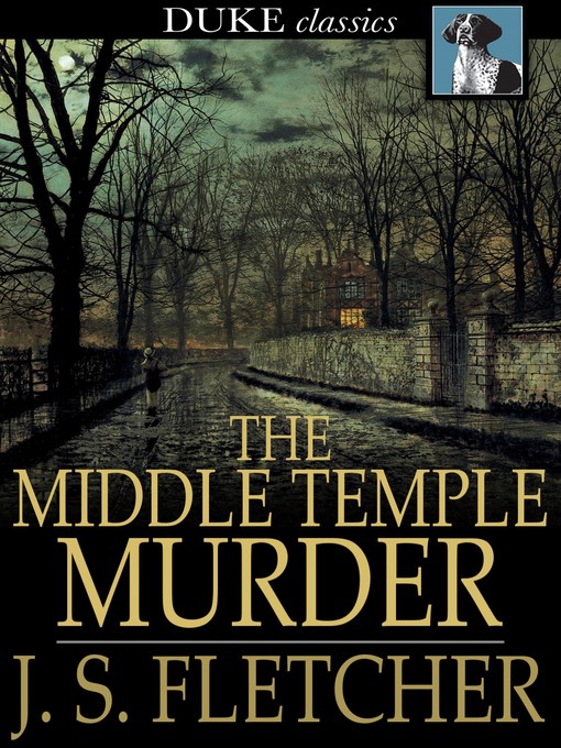 Title details for The Middle Temple Murder by J. S. Fletcher - Wait list